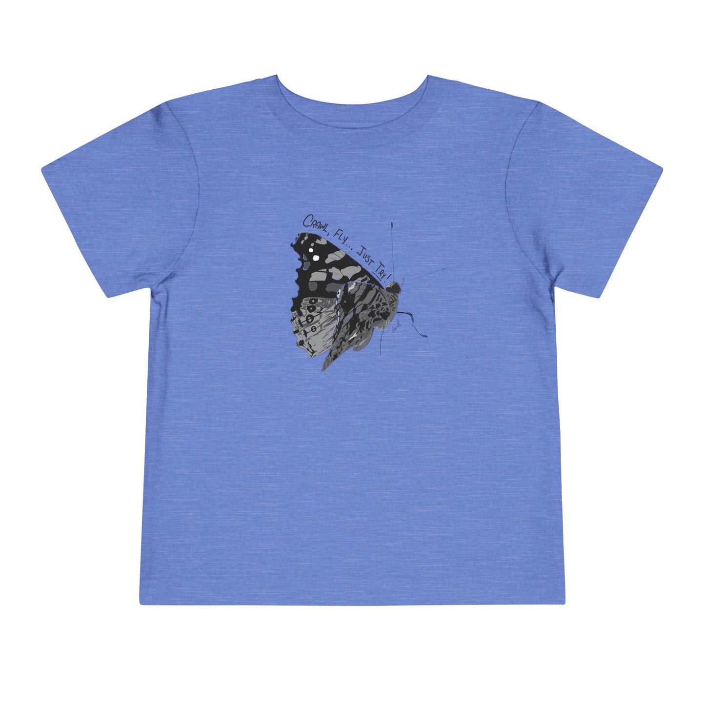 Crawl, Fly... Just Try Butterfly Toddler Short Sleeve Tee, U.S. Toddler Sizes 2T-5T