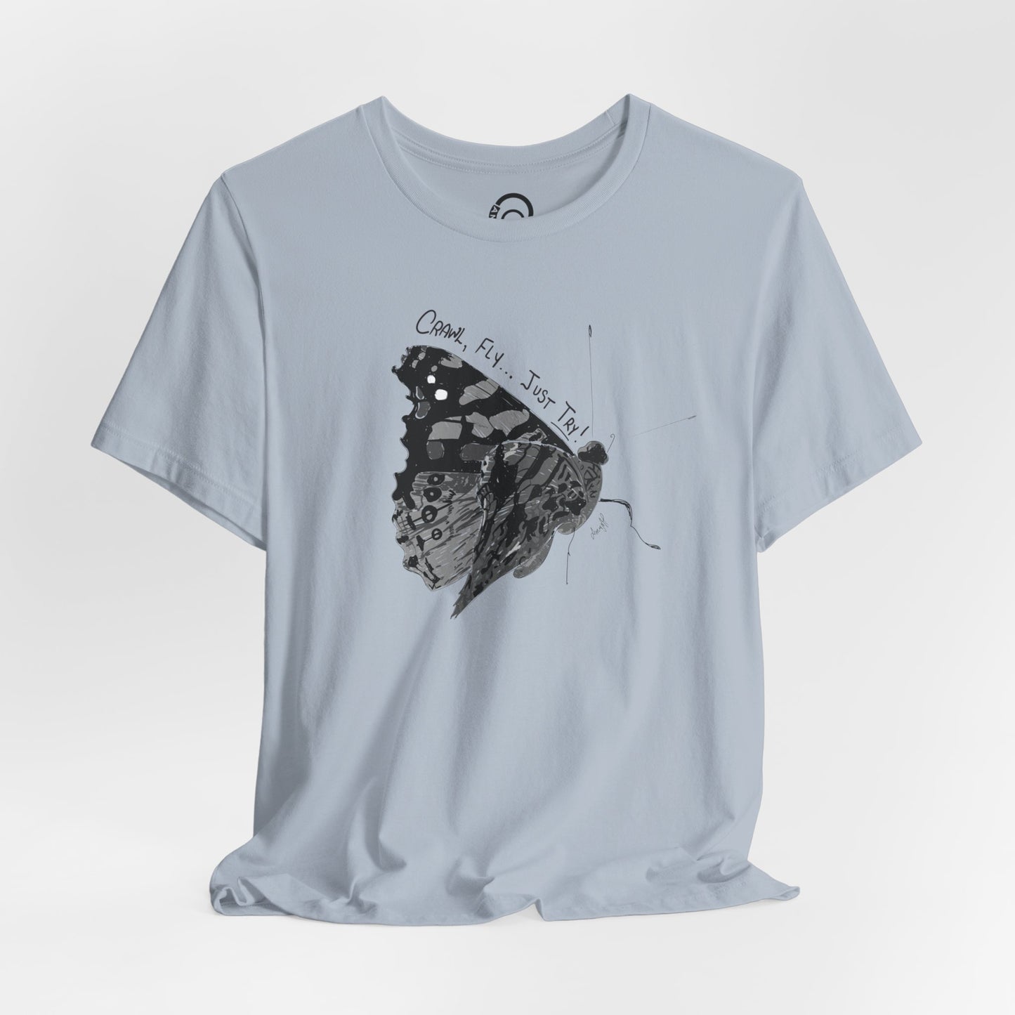 Crawl, Fly...Just Try Butterfly, Unisex Jersey Short Sleeve Tee, U.S. Unisex Sizes XS-5XL, Butterfly T-Shirt, Insect Themed Clothing